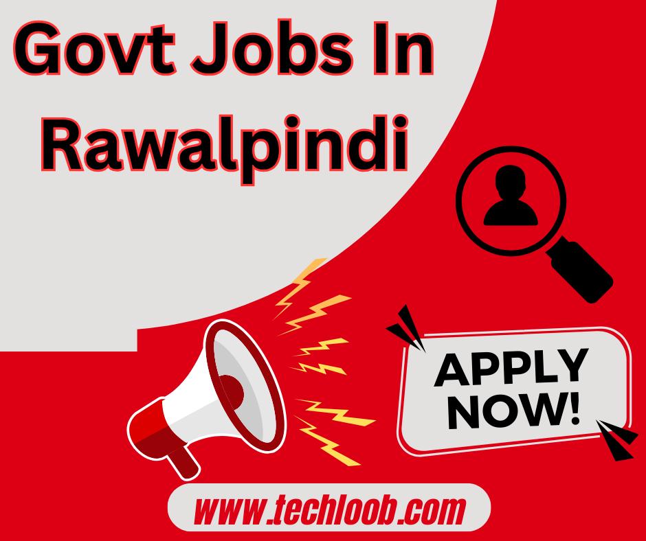 Government Jobs In Rawalpindi 